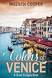 Colors Of Venice A Photo Book A Great Escape Book