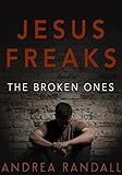 Jesus Freaks: The Broken Ones