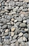 Les Mots Difficiles Du Fran%C3%A7ais