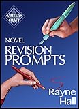 Novel Revision Prompts Make Your Good Book Great Selfedit Your Plot Scenes Style Writers Craft 17 English Edition