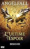 Angelfall   Tome 3. L'ultime Espoir