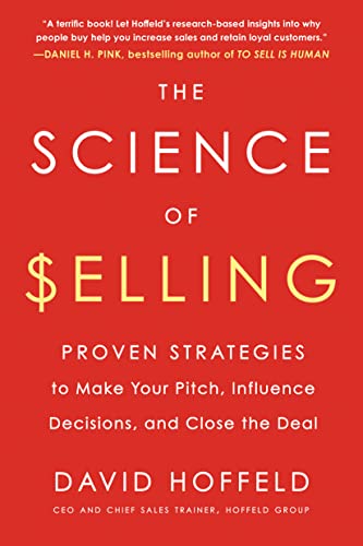 The Science Of Selling Proven Strategies To Make Your Pitch Influence