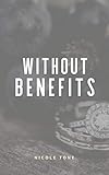 Without Benefits