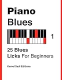 Piano Blues Vol 1 25 Blues Licks For Beginners English Edition
