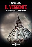 Il Veggente Il Segreto Delle Tre Fontane Italian Edition