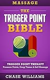 Massage The Trigger Point Bible Trigger Point Therapy Pressure Points Deep Tissue Self Massage Hip Flexors Acupuncture Acupressure Massage Therapy Back Pain Neck Pain English Edition