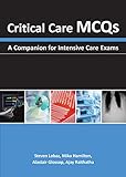 Critical Care Mcqs A Companion For Intensive Care Exams English Edition