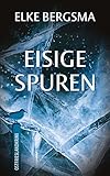 Eisige Spuren Ostfrieslandkrimi Bttner Und Hasenkrug 13 German Edition