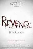 Revenge How To Beat The Narcissist English Edition