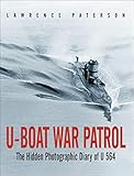 Uboat War Patrol The Hidden Photographic Diary Of U564 English Edition