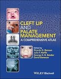 Cleft Lip And Palate Management A Comprehensive Atlas English Edition