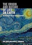 The Origin And Nature Of Life On Earth The Emergence Of The Fourth Geosphere English Edition