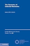 The Geometry Of Celestial Mechanics London Mathematical Society Student Texts Book 83 English Edition