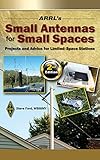 Arrls Small Antennas For Small Spaces English Edition