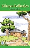Kikuyu Folktales Their Nature And Value English Edition