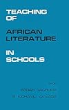 Teaching Of African Literature In Schools English Edition