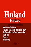 Finland History Origins Of The Finns The Era Of Swedish Rule 11501809 Independence And The Interwar Era 191739 Society Economy Government And Politics