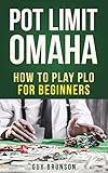 Pot Limit Omaha The Ultimate Guide To This Fun Game Pot Limit Omaha Plo Pot Limit Omaha Books Pot Limit Omaha Strategy Poker Poker Math English Edition