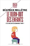 Le Burnout Des Enfants Comment Viter Quils Ne Craquent
