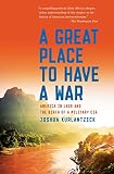 A Great Place To Have A War America In Laos And The Birth Of A Military Cia English Edition