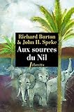 Aux Sources Du Nil La Dcouverte Des Grands Lacs Africains 18571863 Litt Etrangere