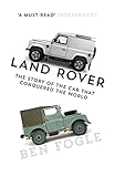 Land Rover The Story Of The Car That Conquered The World English Edition