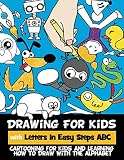 Drawing For Kids With Letters In Easy Steps Abc Cartooning For Kids And Learning How To Draw With The Alphabet