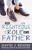 The Righteous Role Of A Father English Edition