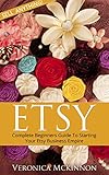 Etsy Complete Beginners Guide To Starting Your Etsy Business Empire Sell Anything Etsy Business Etsy 101 Etsy Beginners Guide English Edition