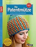 Die Patentmtze Mtzen Stricken Ohne Abnahmen Kreativkompakt German Edition