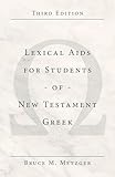 Lexical Aids For Students Of New Testament Greek English Edition