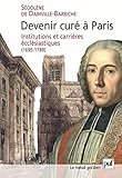 Devenir Cur Paris Institutions Et Carrires Ecclsiastiques 16951789 Le Noeud Gordien