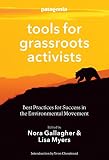 Tools For Grassroots Activists Best Practices For Success In The Environmental Movement English Edition