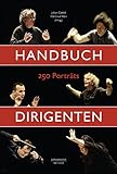 Handbuch Dirigenten 250 Portrts German Edition