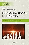 Islambig Bang Et Darwin Les Questions Qui Fchent
