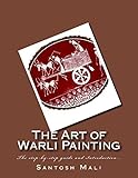 The Art Of Warli Painting English Edition