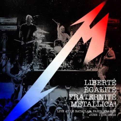 Liberte, Egalite, Fraternite, Metallica!: Live at the Bataclan