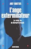 Lange Exterminateur La Vraie Vie De Bernard Arnault