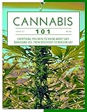 Cannabis 101 Everything You Need To Know About Safe Marijuana Use English Edition