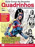 Guia Curso De Desenho Quadrinhos Superheronas Portuguese Edition