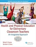 Health And Physical Education For Elementary Classroom Teachers An Integrated Approach Shape America Set The Standard