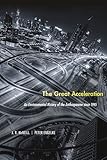 The Great Acceleration An Environmental History Of The Anthropocene Since 1945 English Edition