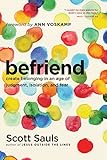 Befriend Create Belonging In An Age Of Judgment Isolation And Fear English Edition
