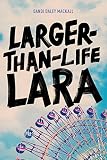 Largerthanlife Lara