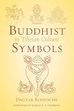 Buddhist Symbols In Tibetan Culture An Investigation Of The Nine Bestknown Groups Of Symbols Wisdom Advanced Book Blue Series English Edition