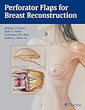 Perforator Flaps For Breast Reconstruction English Edition