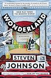 Wonderland How Play Made The Modern World