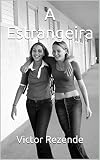 A Estrangeira Contos Para Adolescentes Livro 1 Portuguese Edition