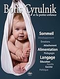 Boris Cyrulnik Et La Petite Enfance Avec Dvdrom Inclus