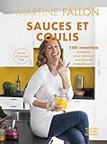 Sauces Et Coulis 100 Recettes Indites Sans Gluten Ni Lactose Pour Devenir Une Bombe Nergtique 
